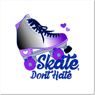 Skate, Don't Hate - Ace Posters and Art